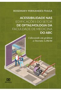 Acessibilidade nas edificações do Setor de Oftalmologia da Faculdade de Medicina do ABC